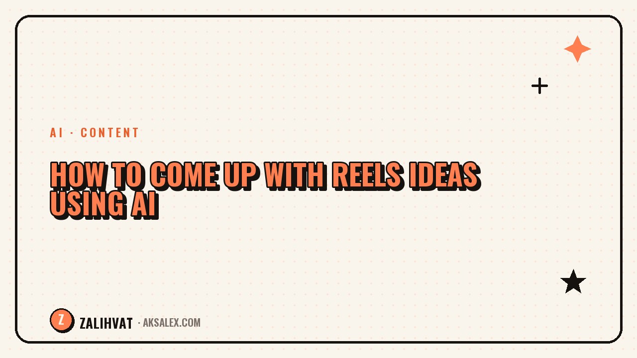 How to come up with Reels ideas using AI