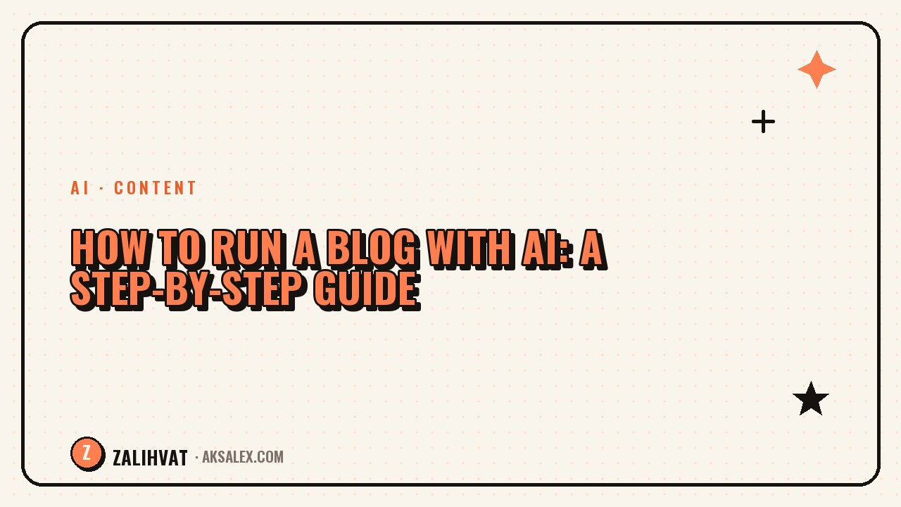 How to run a blog with AI
