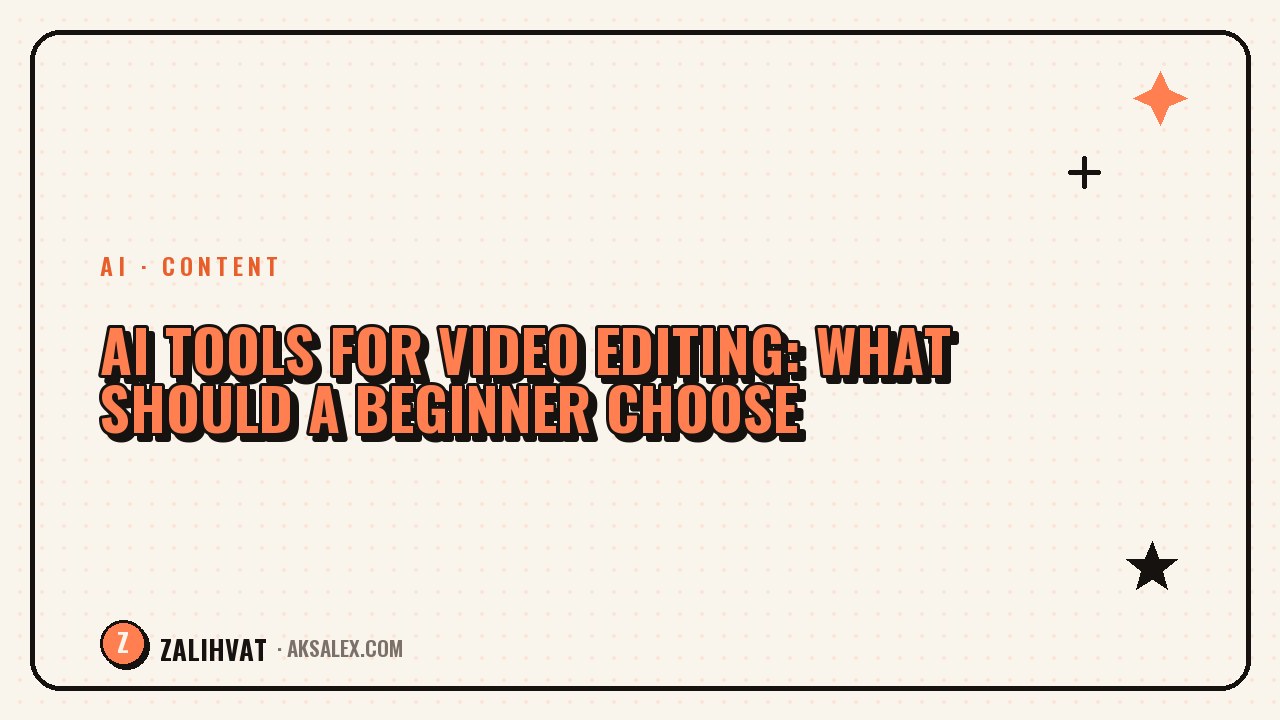 AI tools for video editing: what beginners should pick